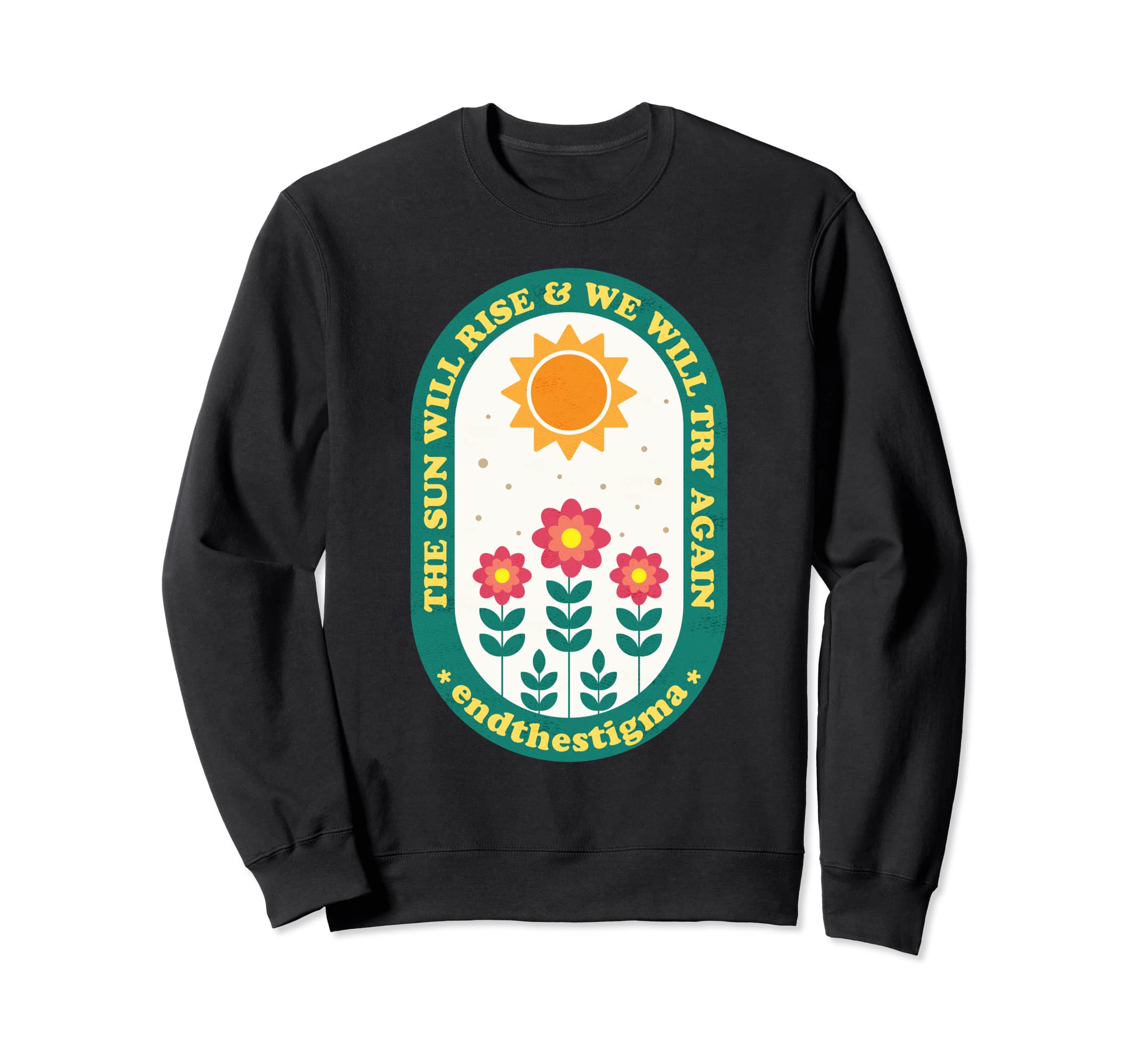 Sun Will Rise And We Will Try Sweatshirt - Aesthetic Graphic for Adults - T-Shirt, Sweatshirt, Hoodie