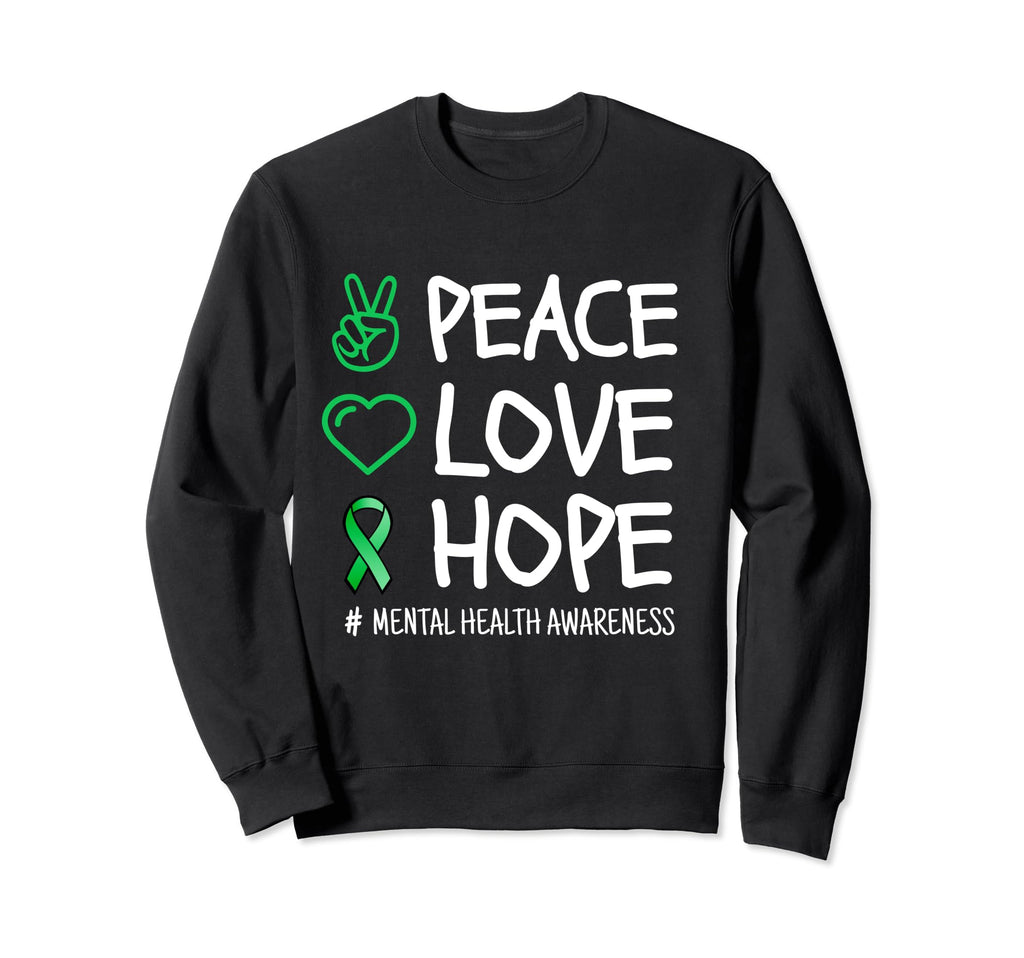 Peace Love Hope Green Ribbon Funny Sweatshirt - Unique Graphic Men Women - T-Shirt, Sweatshirt, Hoodie