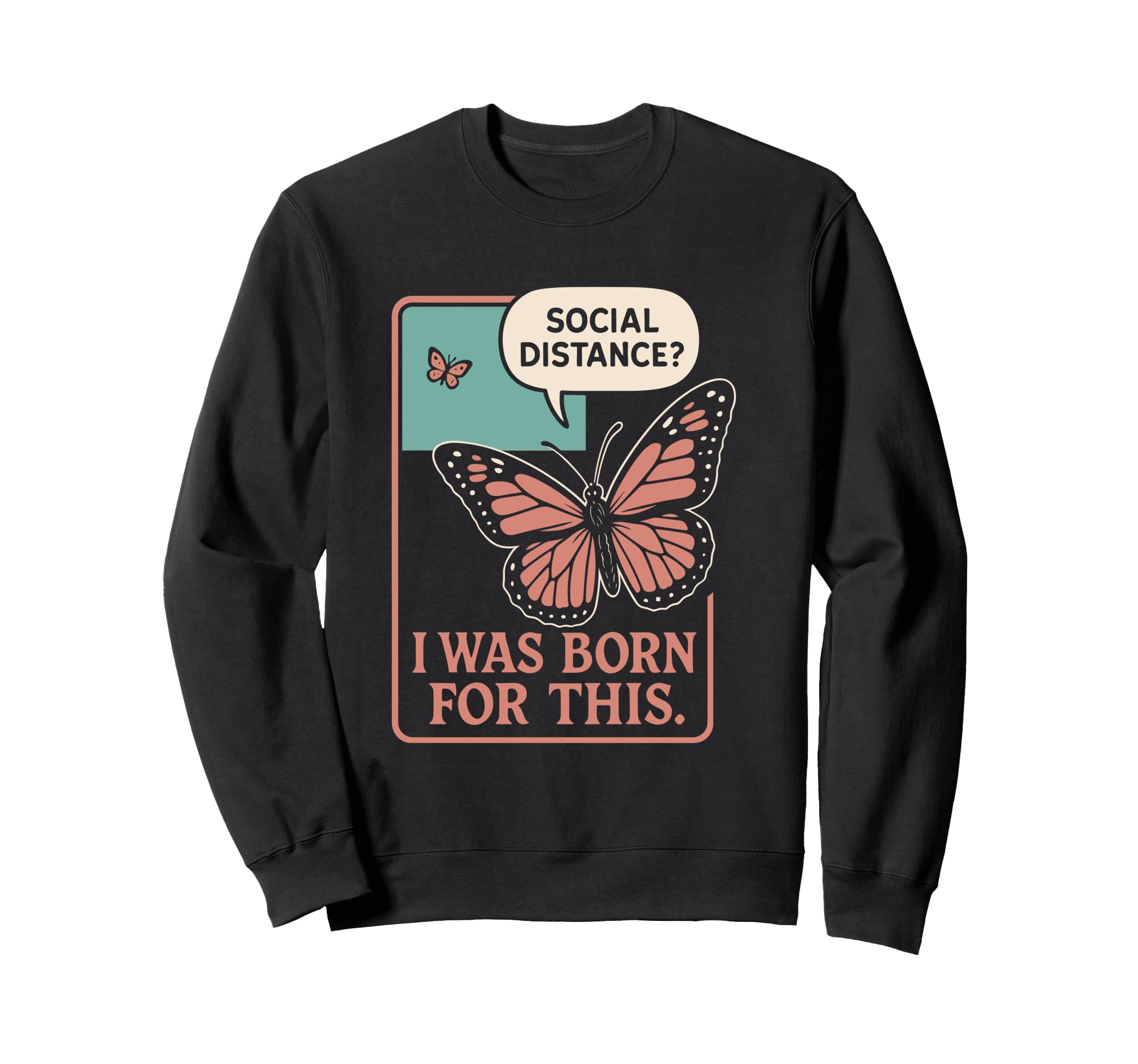 Anti Social Butterfly Introvert Sweatshirt - Streetwear Style Men Women - T-Shirt, Sweatshirt, Hoodie