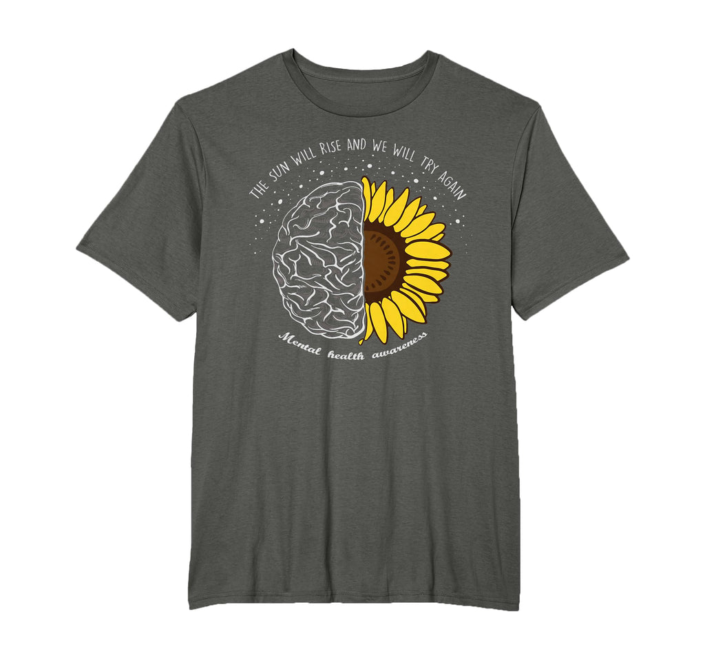 Sun Will Rise And We Will Try Again Mental T-Shirt - Trendy Graphic Unisex - T-Shirt, Sweatshirt, Hoodie