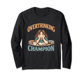 Fun Office Quotes Overthinker T-Shirt - Fun Novelty Design Men Women - T-Shirt, Sweatshirt, Hoodie