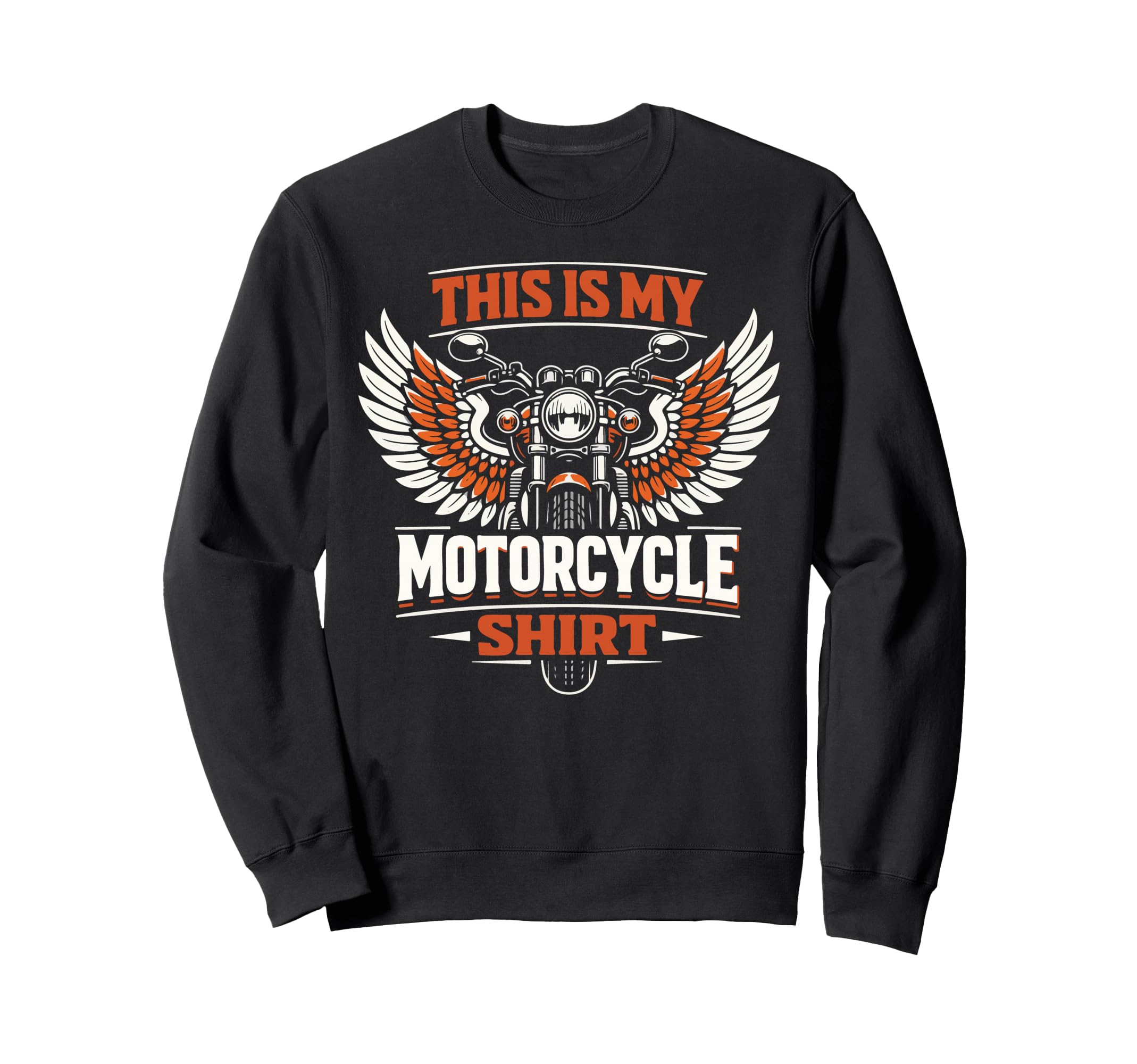 Motorcycle Biker This Is My Motorcycle Sweatshirt - Streetwear Style Unisex - T-Shirt, Sweatshirt, Hoodie
