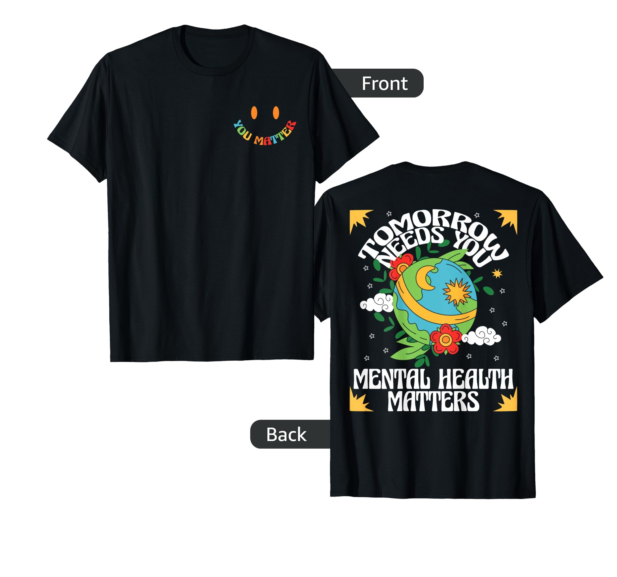You Matter Tomorrow Needs You Mental T-Shirt - Aesthetic Graphic Unisex - T-Shirt, Sweatshirt, Hoodie
