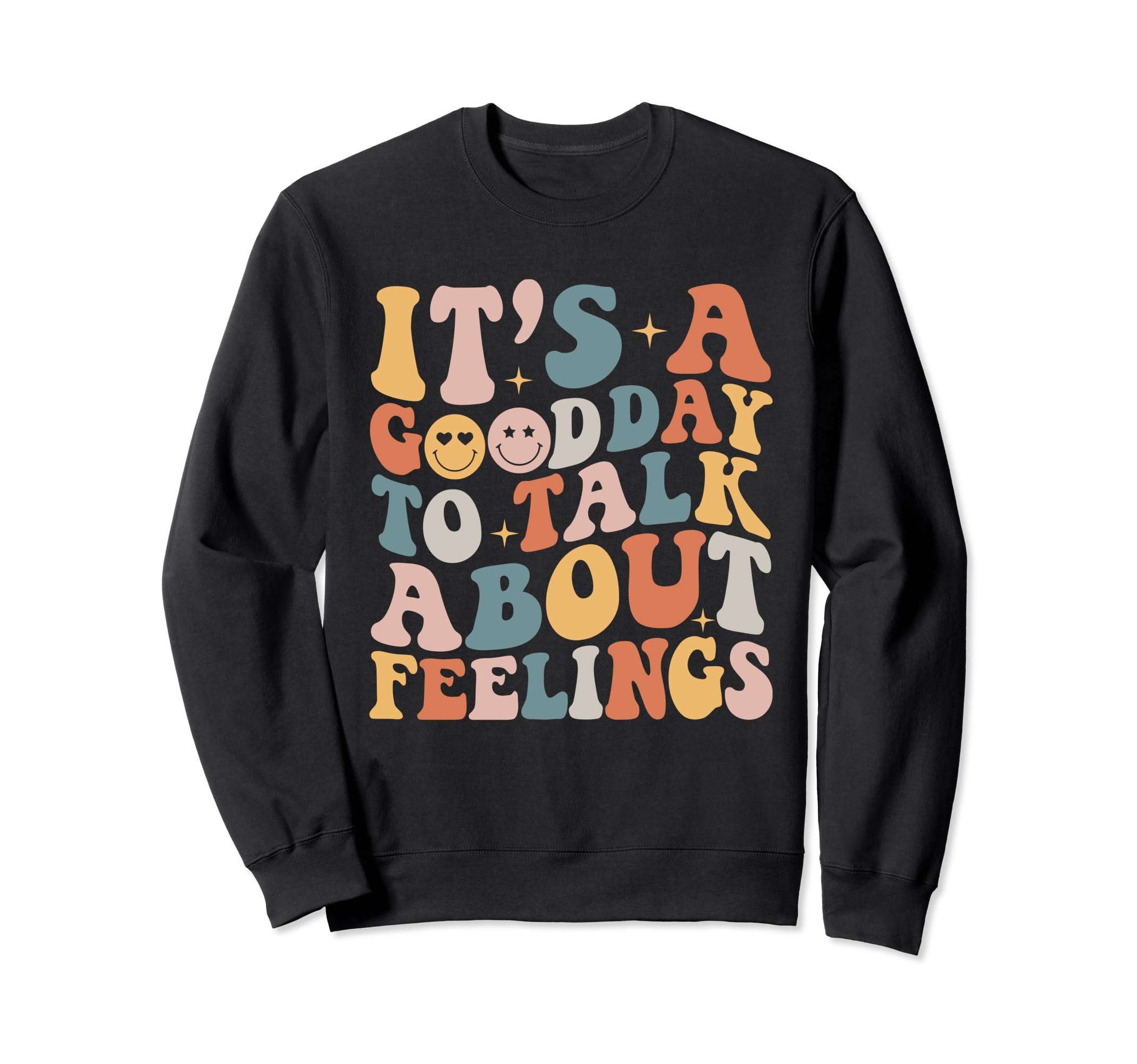 Groovy Its Good Day To Talk About Sweatshirt - Novelty Apparel Men Women - T-Shirt, Sweatshirt, Hoodie