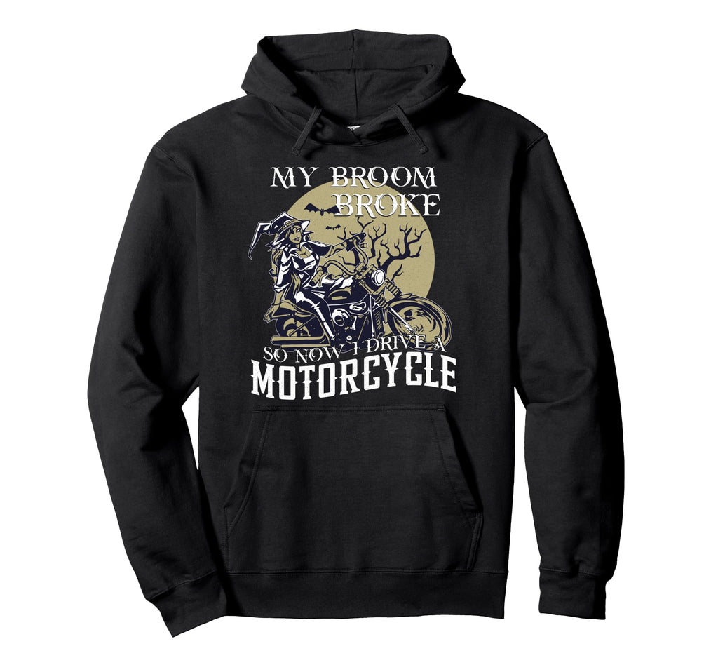 Biker Halloween Broom Broke I Drive Hoodie - Custom Art Print Men Women - T-Shirt, Sweatshirt, Hoodie