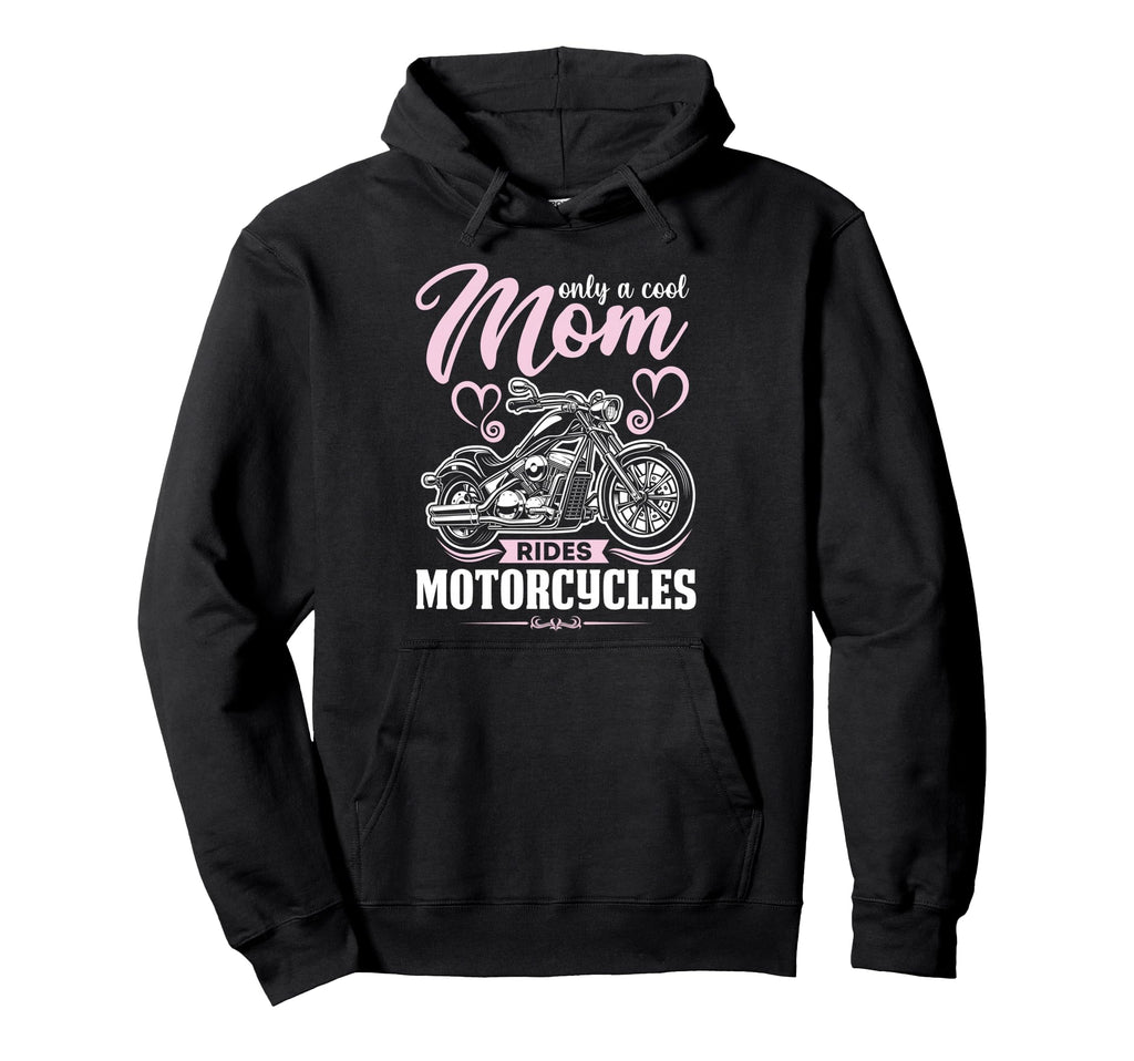 Biker Only Mom Rides Motorcycles Hoodie - Fun Novelty Design for Adults - T-Shirt, Sweatshirt, Hoodie