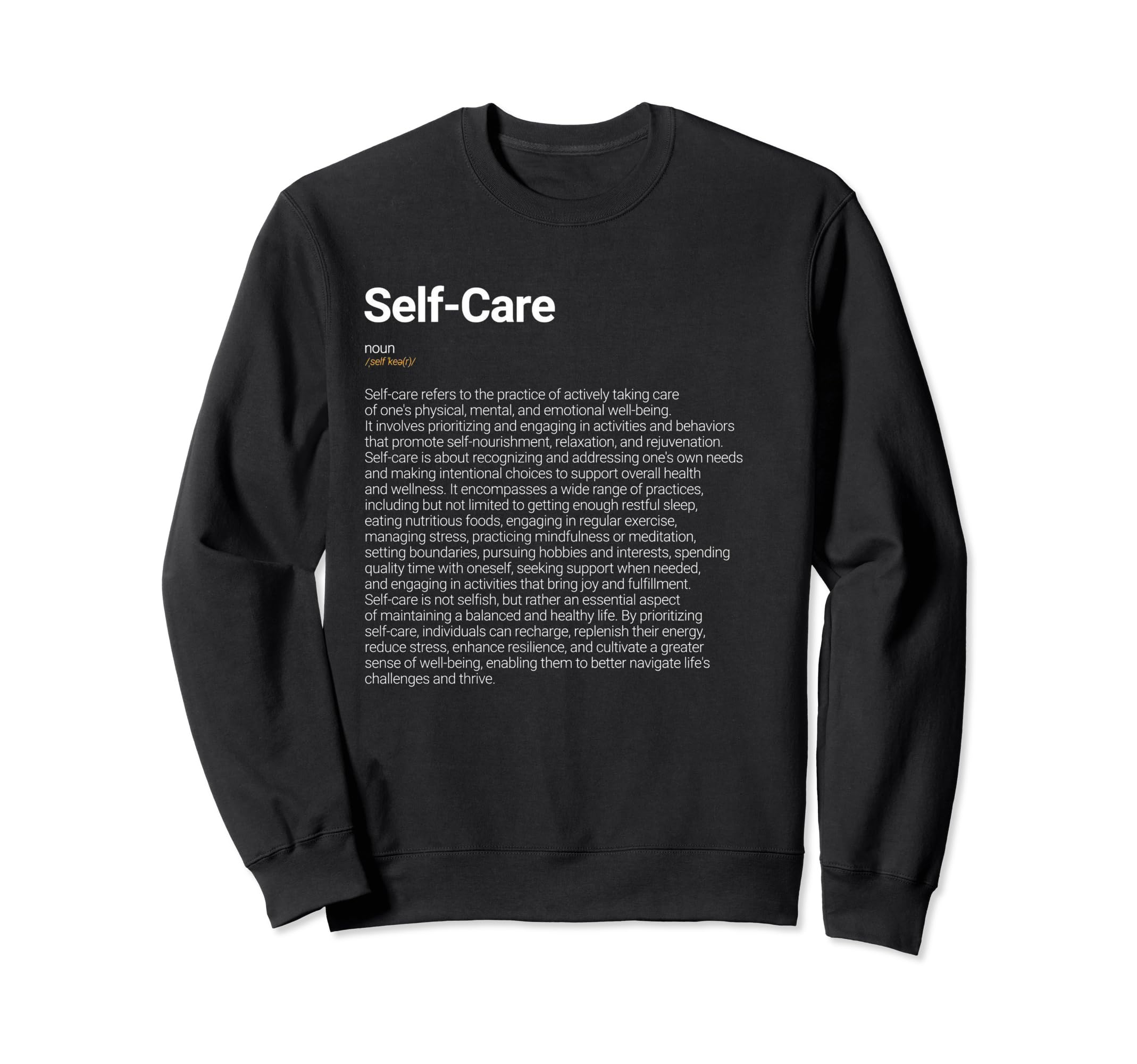 Self Care Funny Dictionary Sweatshirt - Streetwear Style for Adults - T-Shirt, Sweatshirt, Hoodie