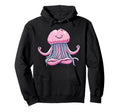 Meditation Jellyfish Yoga Pose Relaxing Hoodie - Streetwear Style Unisex - T-Shirt, Sweatshirt, Hoodie