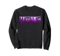 Purple Natalie Name Sweatshirt - Trendy Graphic Men Women - T-Shirt, Sweatshirt, Hoodie
