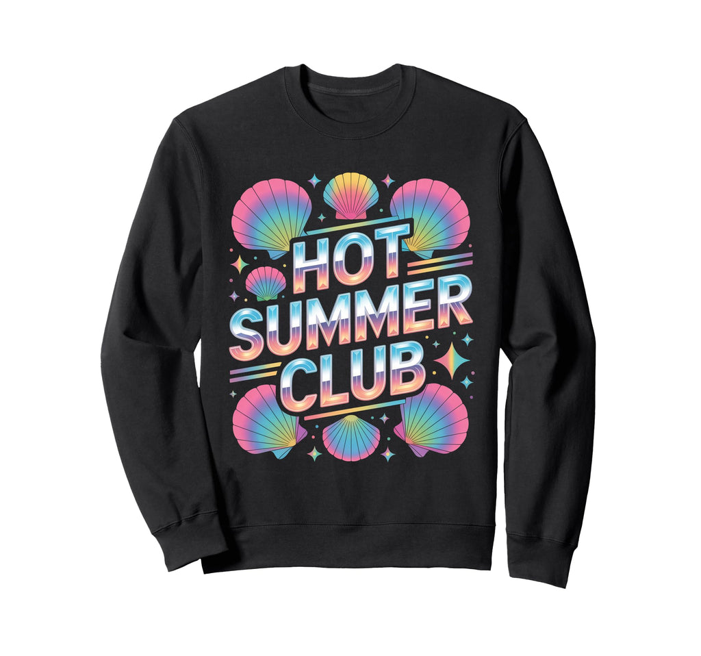 Hot Summer Club Y2K Beach Vibes Sweatshirt - Aesthetic Graphic for Adults - T-Shirt, Sweatshirt, Hoodie