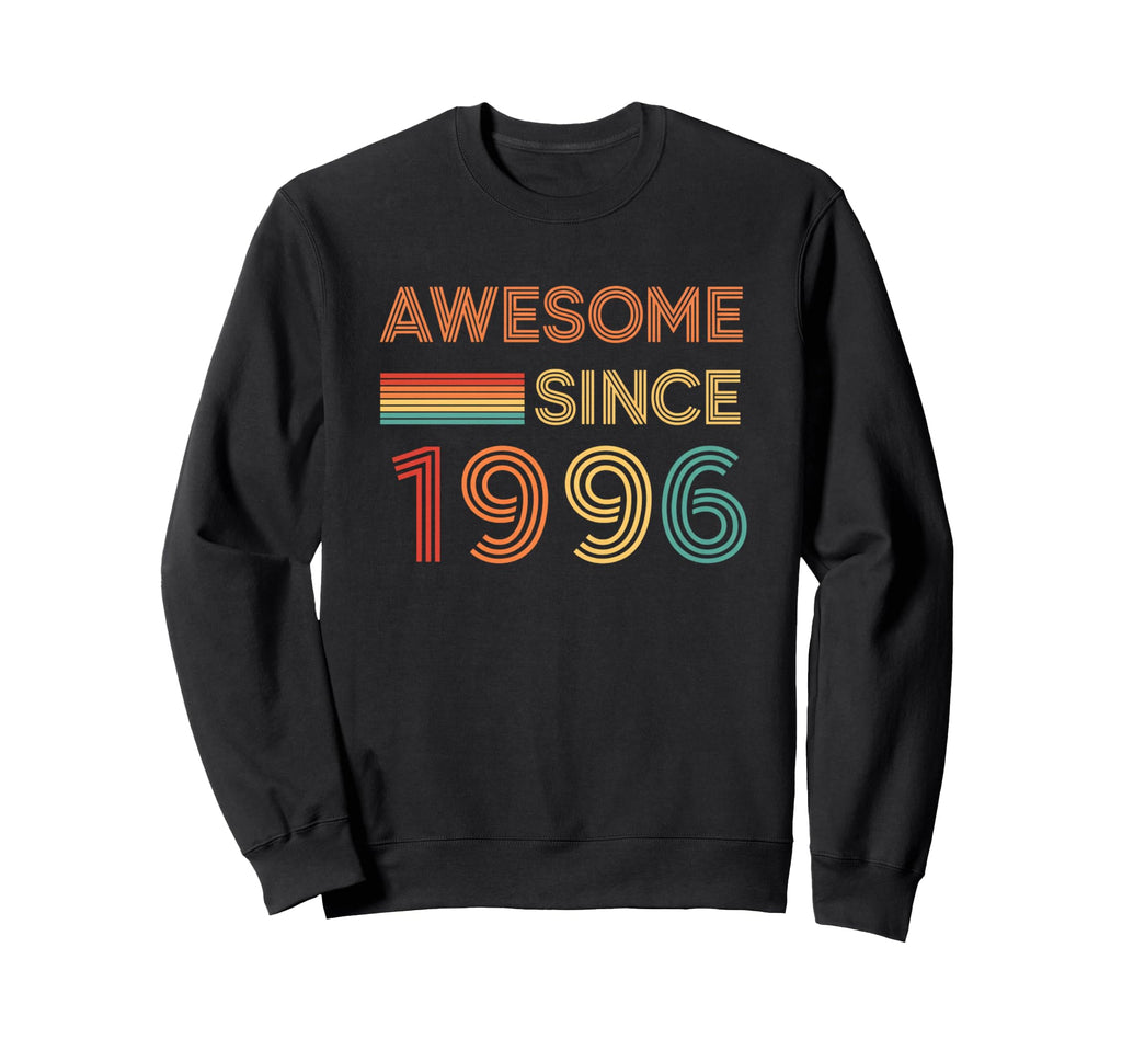 Awesome Since 1996 Birthday Years Sweatshirt - Aesthetic Graphic Men Women - T-Shirt, Sweatshirt, Hoodie