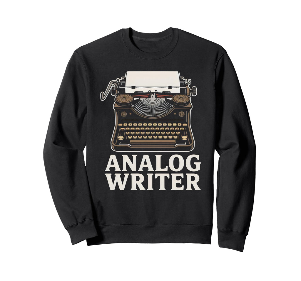 Analog Writer Typewriter Old Sweatshirt - Custom Art Print for Adults - T-Shirt, Sweatshirt, Hoodie