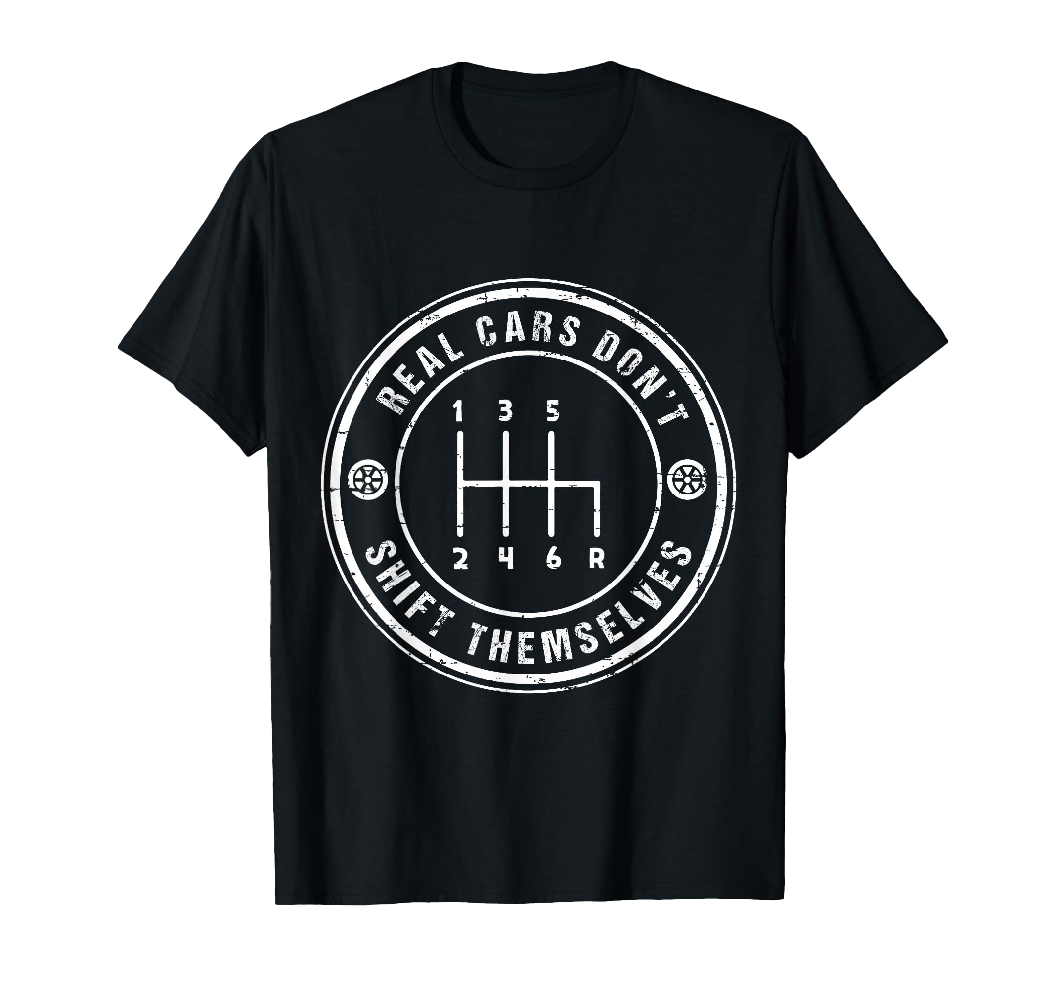 Real Cars Dont Shift Yourselves T-Shirt - Minimalist Print for Adults - T-Shirt, Sweatshirt, Hoodie