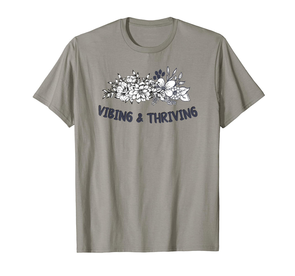Vibing And Thriving Mental Health T-Shirt - Novelty Apparel Unisex - T-Shirt, Sweatshirt, Hoodie
