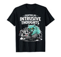 Fighting My Intrusive Thoughts Funny T-Shirt - Casual Everyday Wear Unisex - T-Shirt, Sweatshirt, Hoodie
