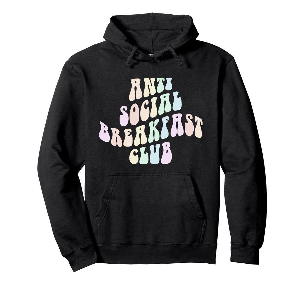 Funny Anti Social Breakfast Club Hoodie - Fun Novelty Design Unisex - T-Shirt, Sweatshirt, Hoodie