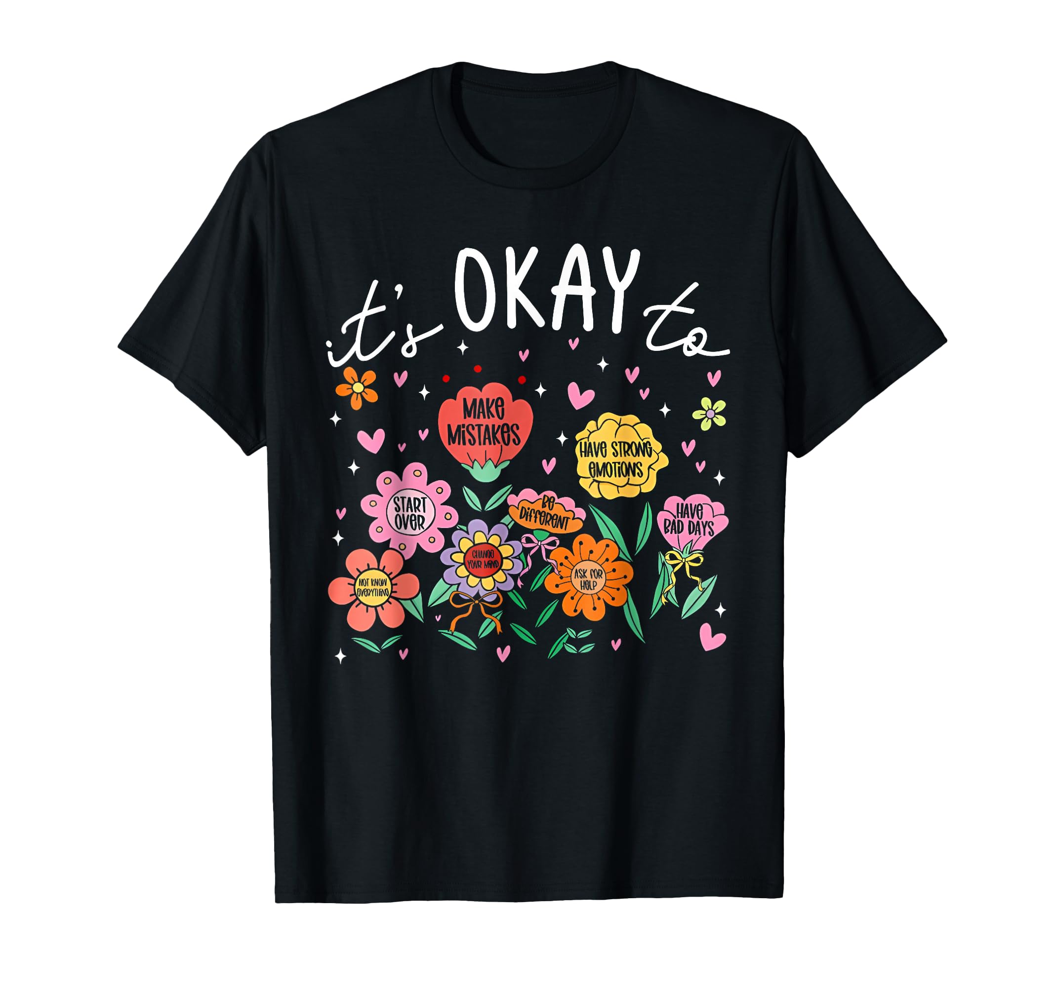 Its Okay To Not Be Okay Mental Health T-Shirt - Fun Novelty Design Unisex - T-Shirt, Sweatshirt, Hoodie
