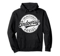 Indoorsy Selectively Social Antisocial Hoodie - Fun Novelty Design Unisex - T-Shirt, Sweatshirt, Hoodie