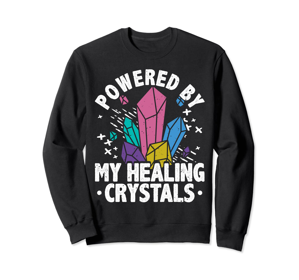 Crystal Healing Stones Powered Sweatshirt - Custom Art Print for Adults - T-Shirt, Sweatshirt, Hoodie