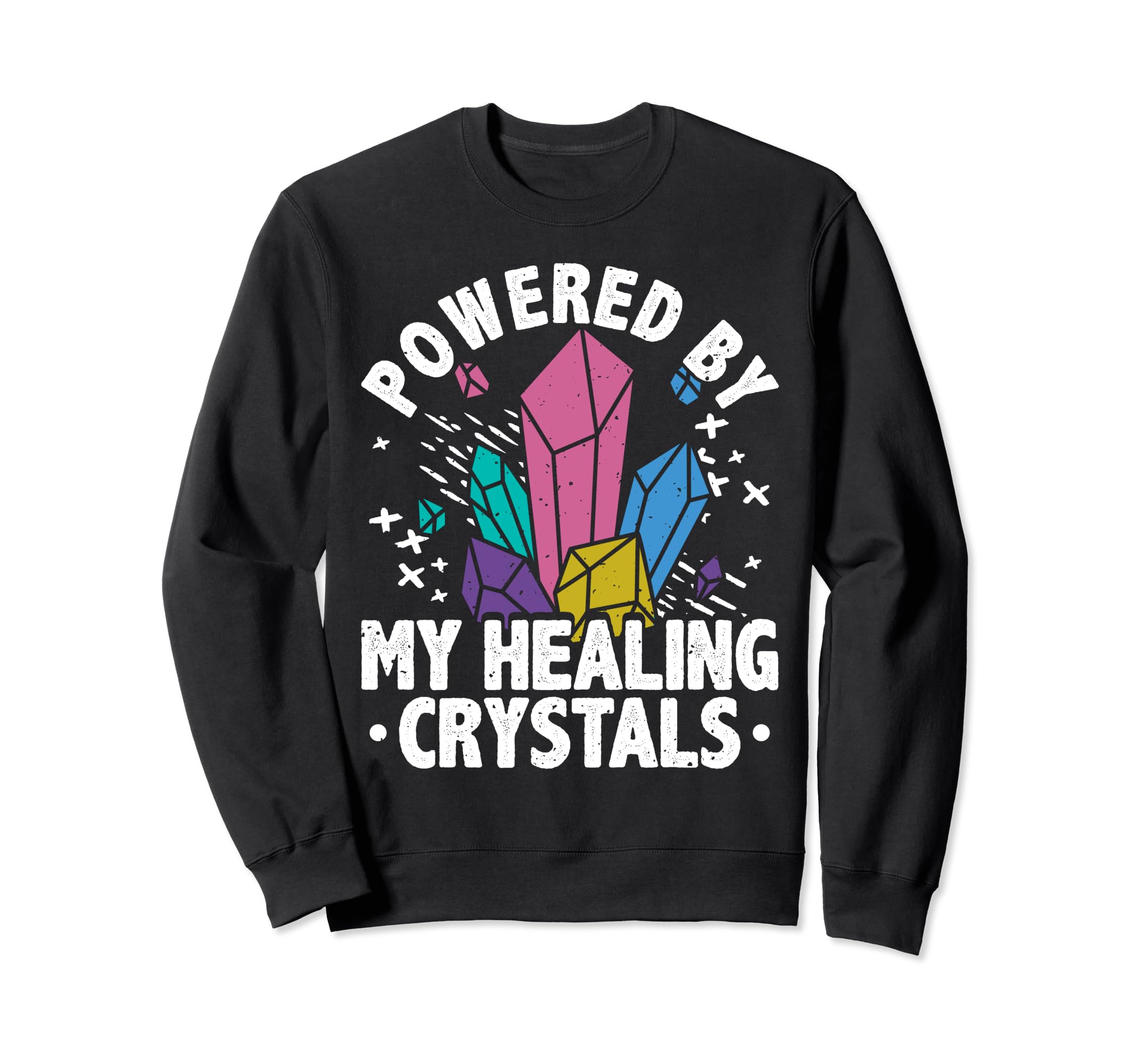 Crystal Healing Stones Powered Sweatshirt - Custom Art Print for Adults - T-Shirt, Sweatshirt, Hoodie