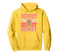 Howdy Country Rodeo Western Howdy Womens Hoodie - Unique Graphic Men Women - T-Shirt, Sweatshirt, Hoodie