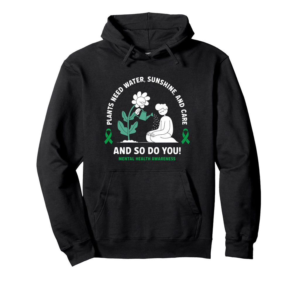 Positive Motivational Mental Health Hoodie - Aesthetic Graphic Men Women - T-Shirt, Sweatshirt, Hoodie