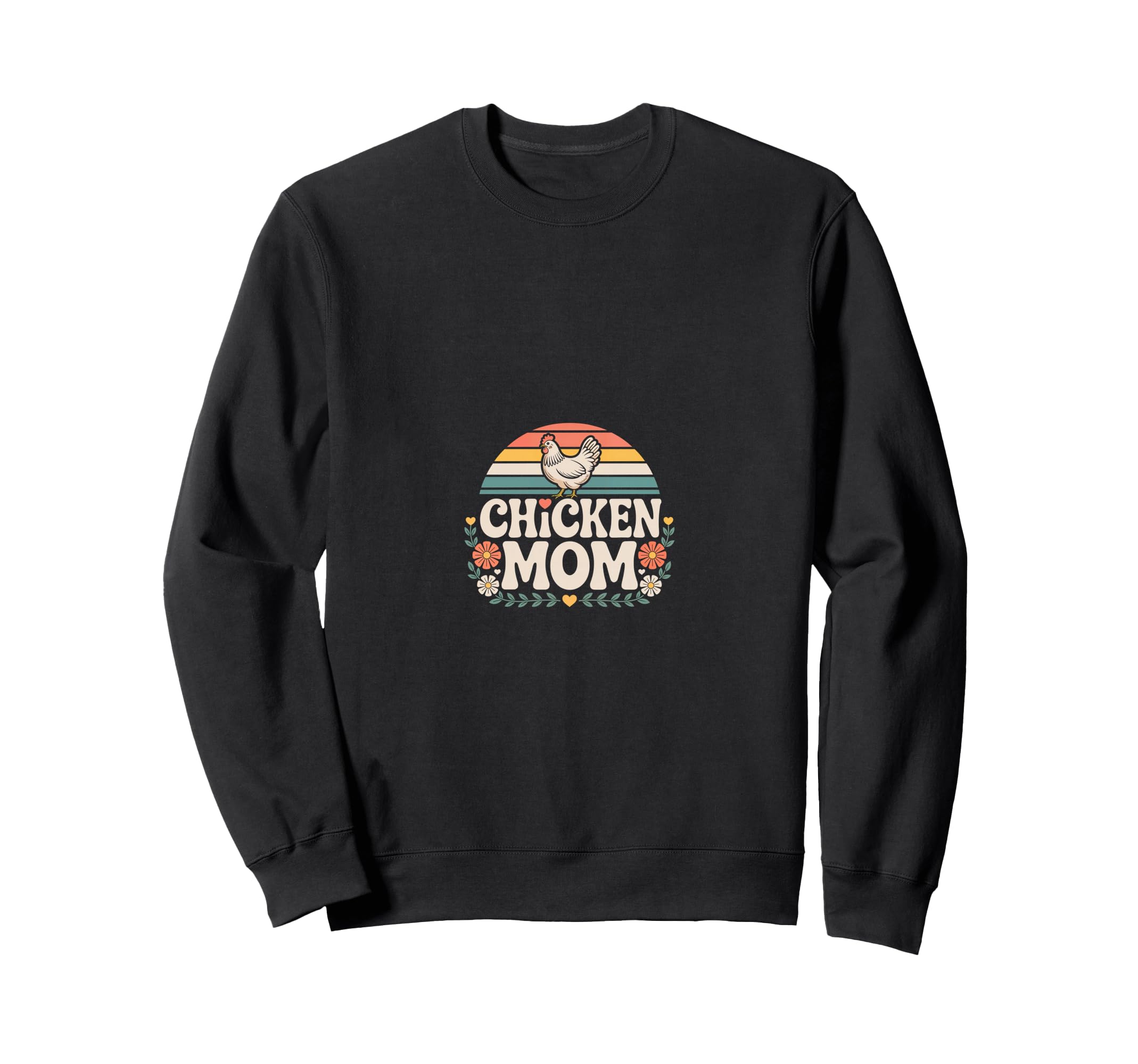Chicken Mom Farmhouse Florals Sweatshirt - Trendy Graphic Men Women - T-Shirt, Sweatshirt, Hoodie