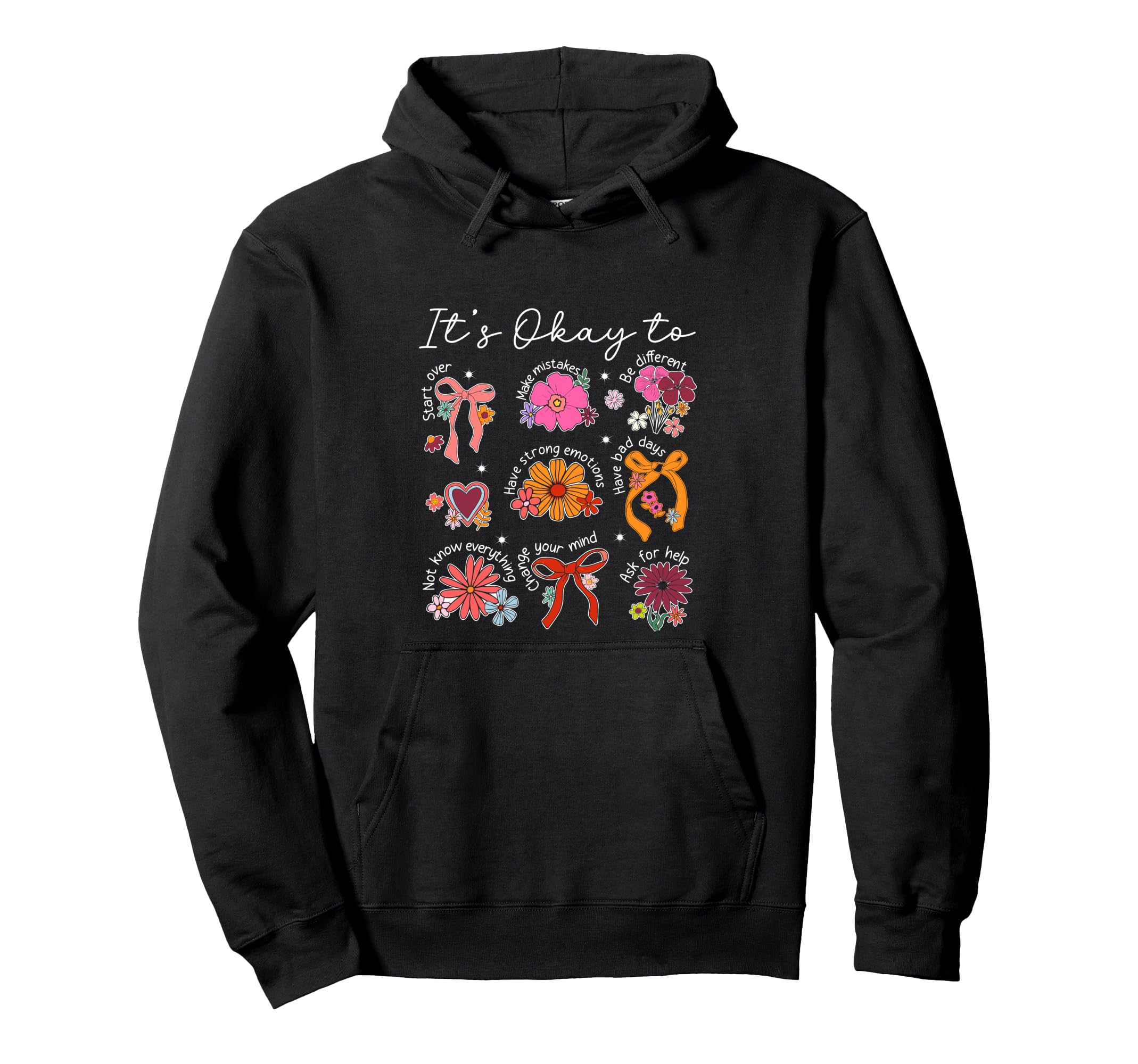 Its Okay To Be Flowers And Ribbons Hoodie - Unique Graphic Men Women - T-Shirt, Sweatshirt, Hoodie