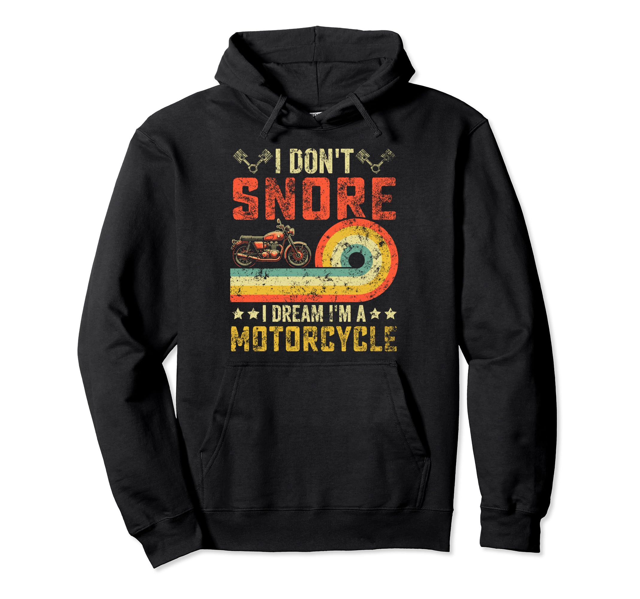 I Dont Snore I Dream Im Motorcycle Gifts Hoodie - Unique Graphic Men Women - T-Shirt, Sweatshirt, Hoodie