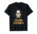 Champion Overthinker Witty Medal T-Shirt - Fun Novelty Design Men Women - T-Shirt, Sweatshirt, Hoodie
