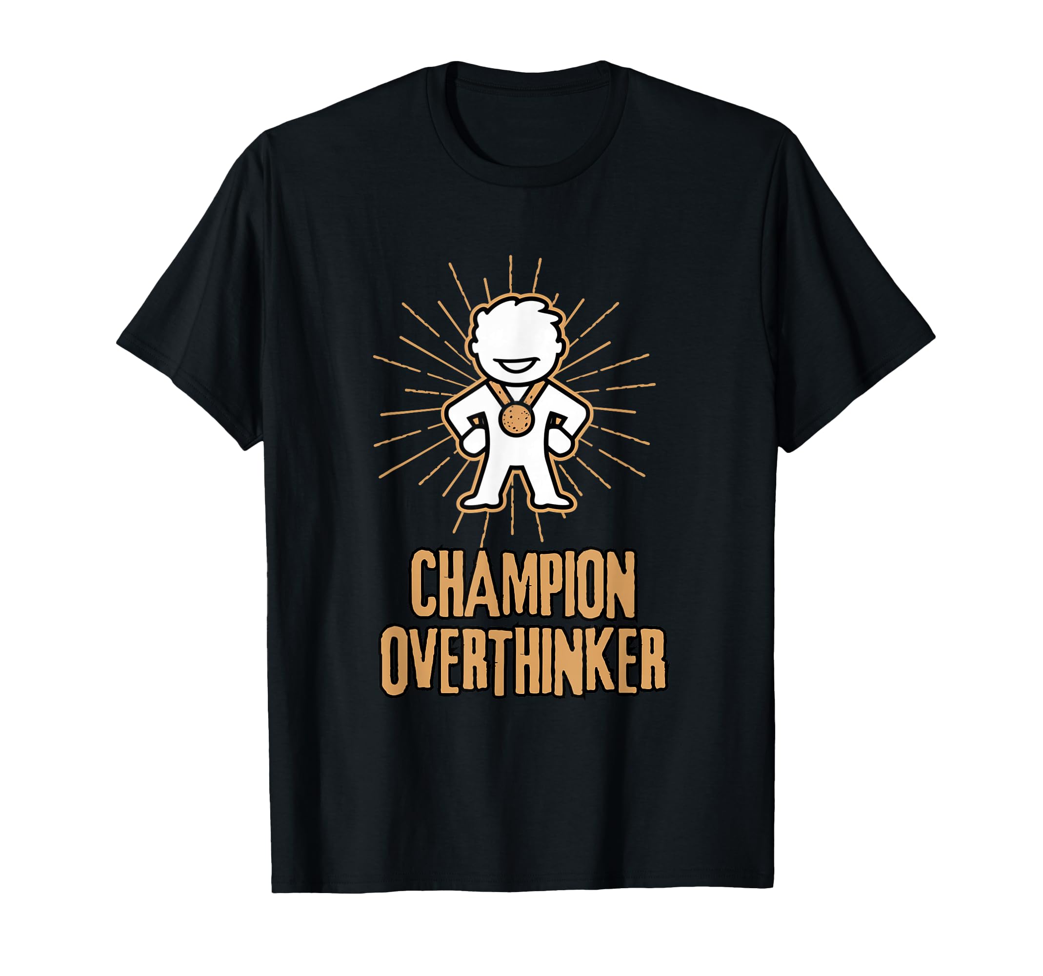 Champion Overthinker Witty Medal T-Shirt - Fun Novelty Design Men Women - T-Shirt, Sweatshirt, Hoodie