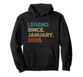 Legend Since January 2005 Birthday Hoodie - Minimalist Print Unisex - T-Shirt, Sweatshirt, Hoodie