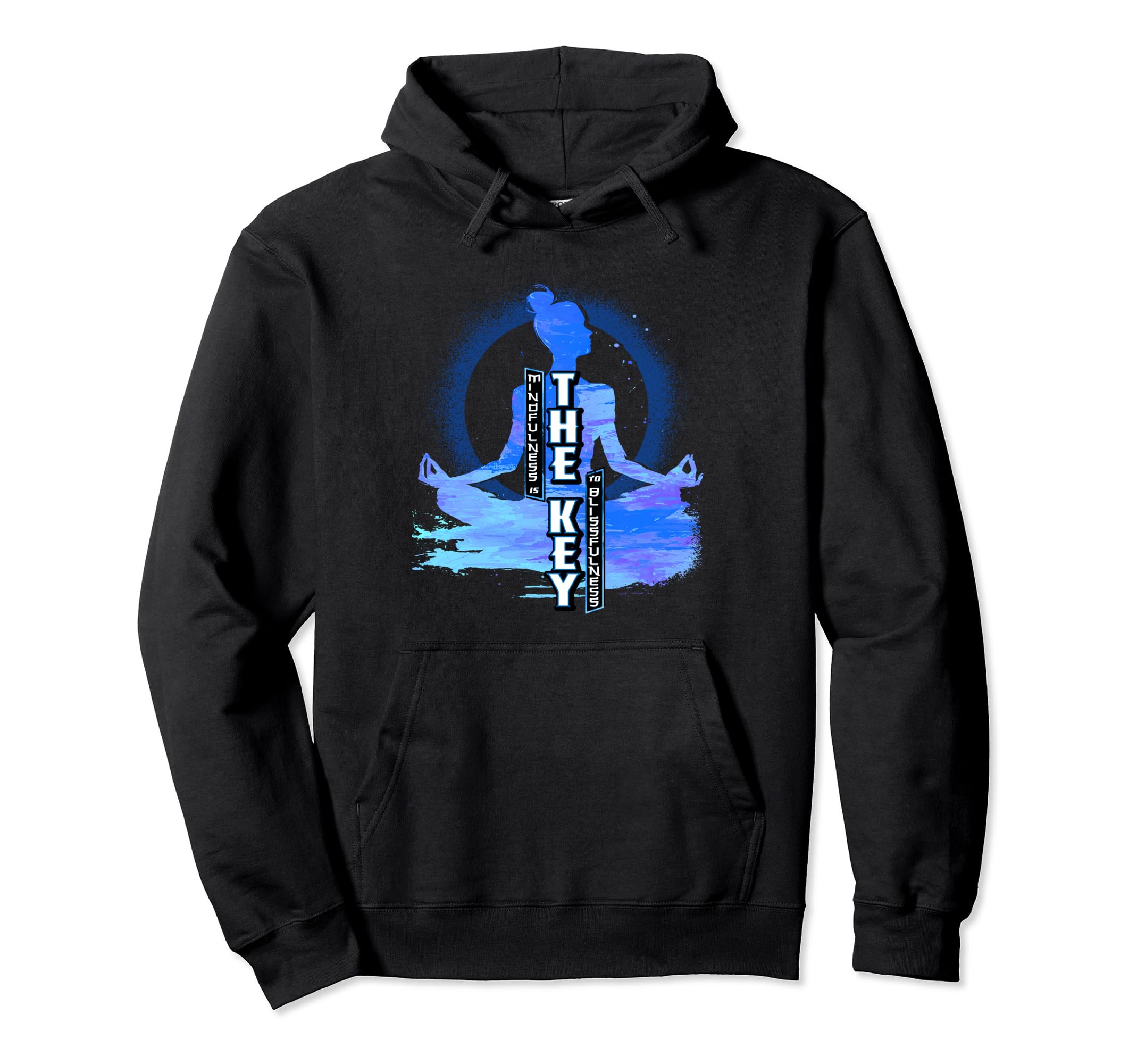 Mindfulness Is Key To Blissfulness Womens Hoodie - Trendy Graphic Unisex - T-Shirt, Sweatshirt, Hoodie