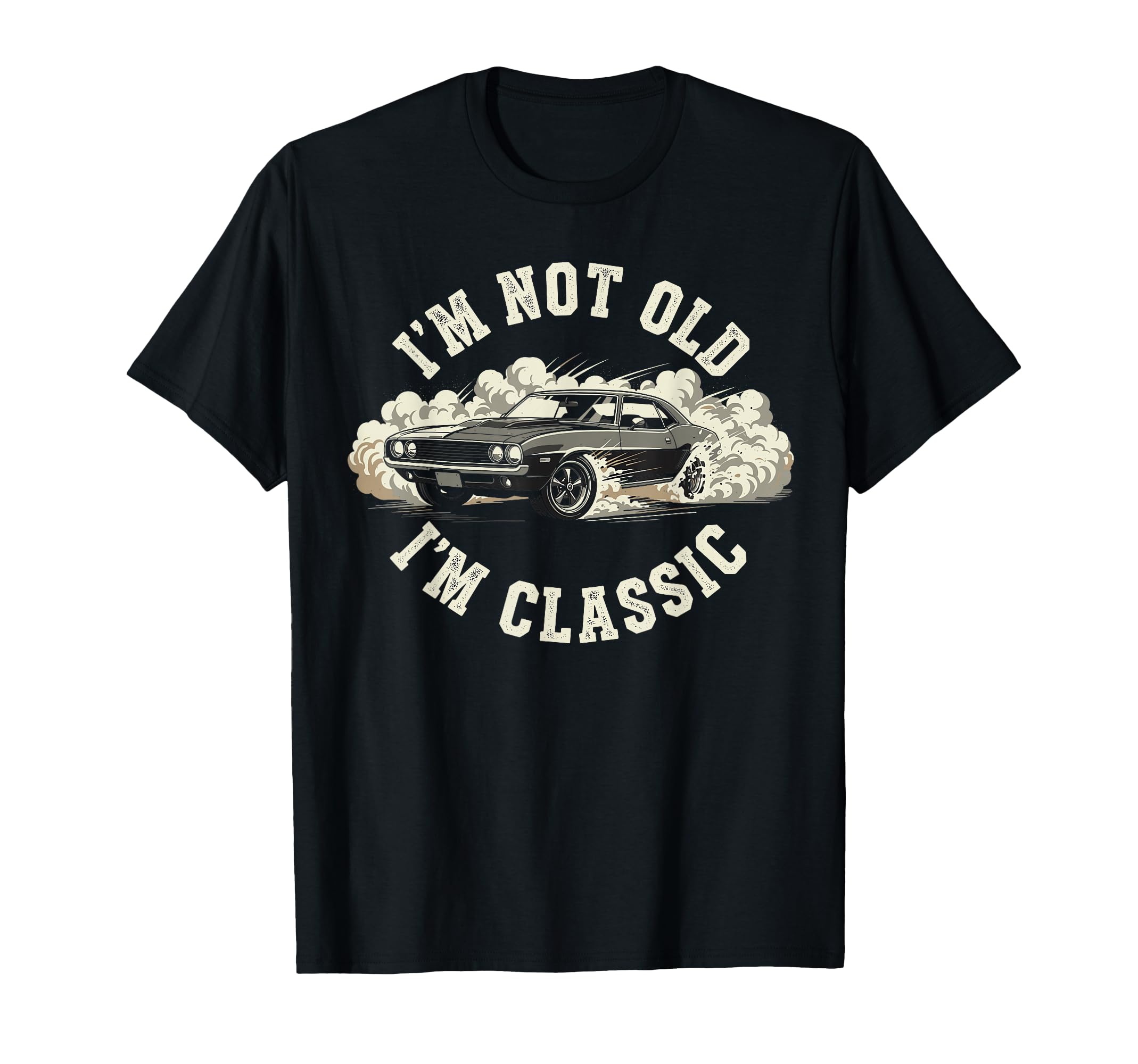 Funny Old Car Im Not Old Im T-Shirt - Aesthetic Graphic Men Women - T-Shirt, Sweatshirt, Hoodie