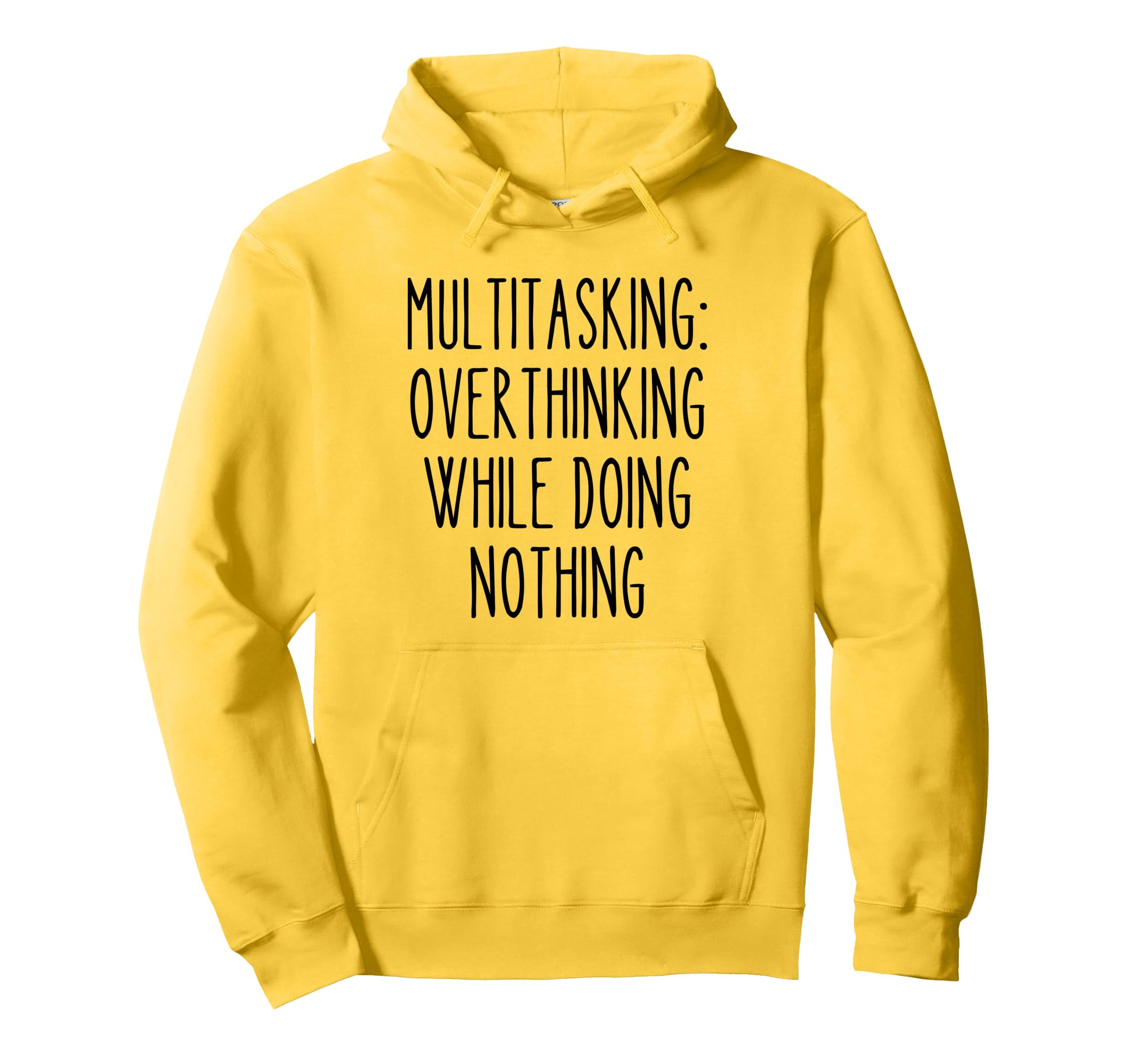 Multitasking Overthinking Funny Hoodie - Trendy Graphic Men Women - T-Shirt, Sweatshirt, Hoodie