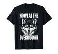 Wolf Overthinkers And Intense Minds T-Shirt - Trendy Graphic Unisex - T-Shirt, Sweatshirt, Hoodie