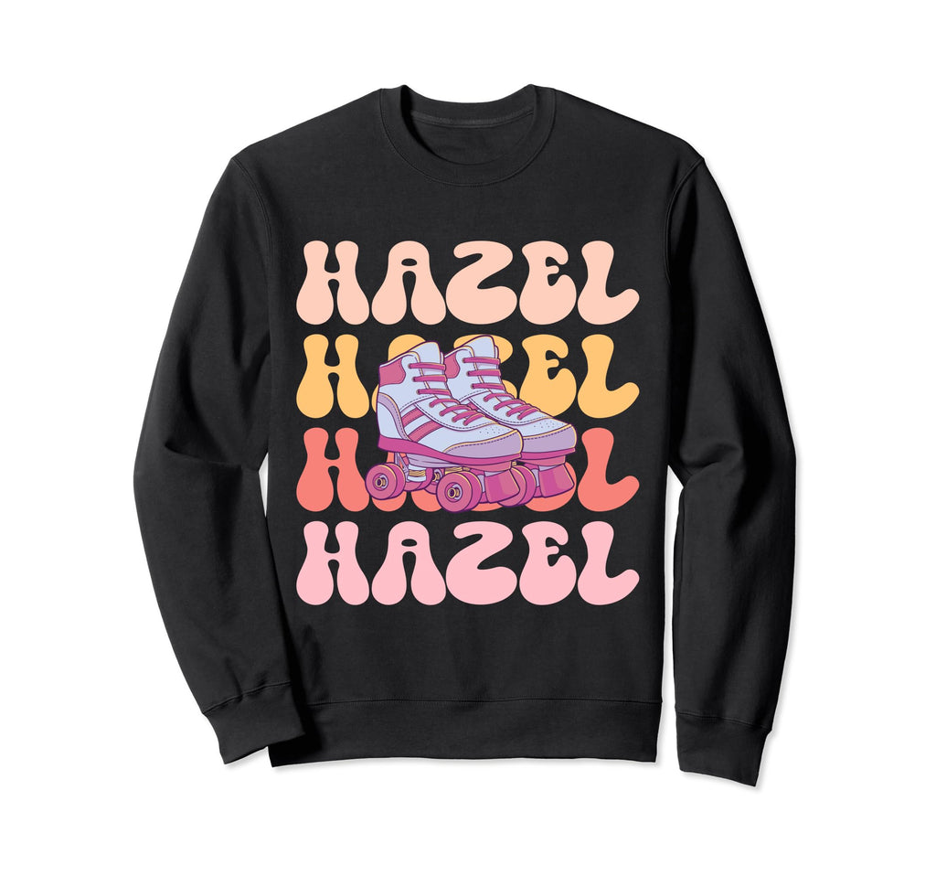 Hazel Name Roller Skating Hobby Sweatshirt - Unique Graphic for Adults - T-Shirt, Sweatshirt, Hoodie