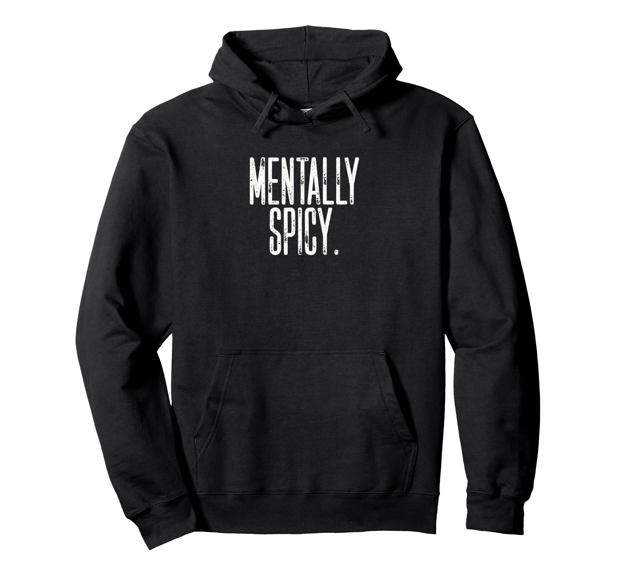 Mentally Spicy Adhd Neurodivergent Hoodie - Aesthetic Graphic for Adults - T-Shirt, Sweatshirt, Hoodie