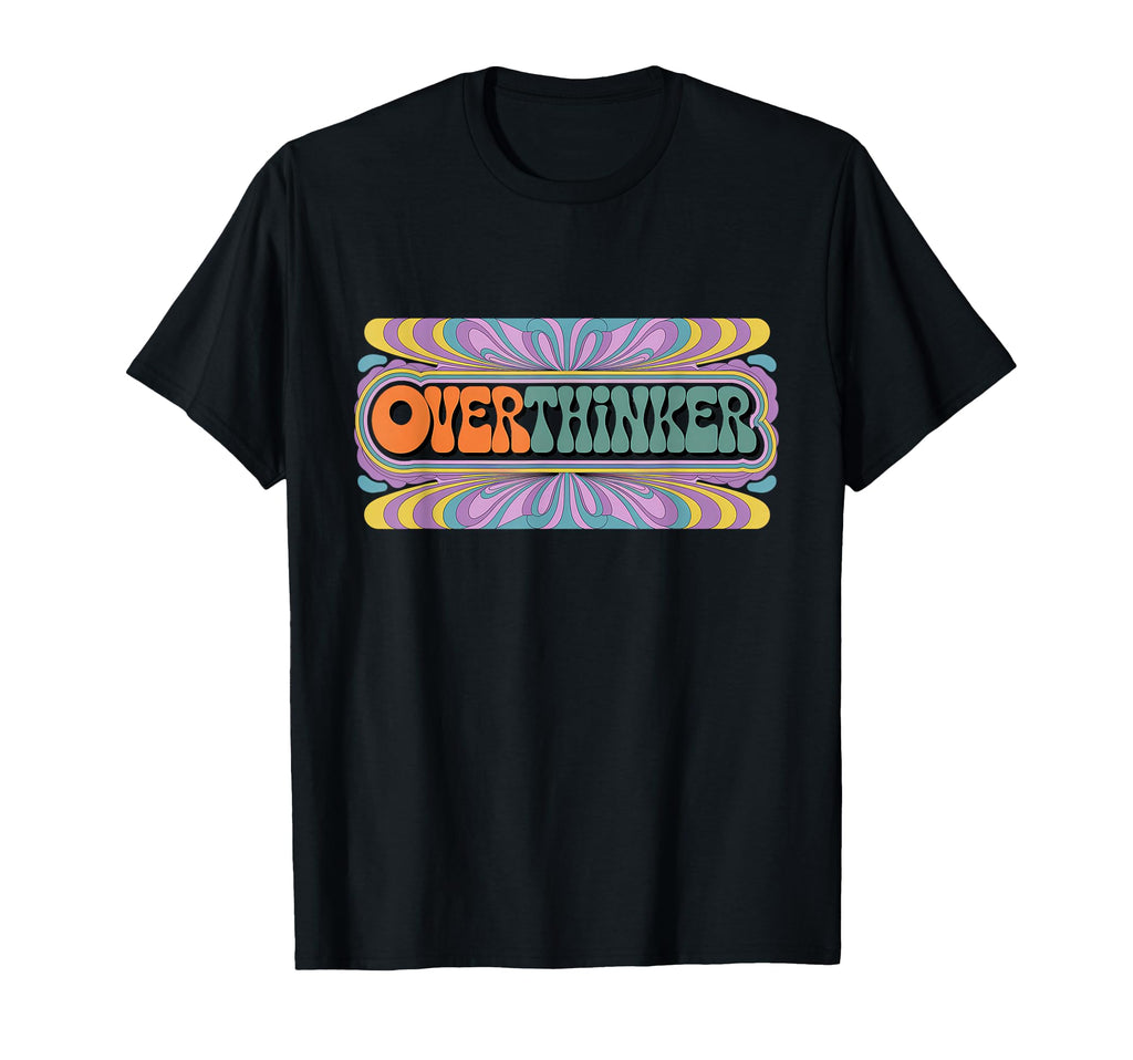 Overthinker Psychedelic Aesthetic T-Shirt - Fun Novelty Design Unisex - T-Shirt, Sweatshirt, Hoodie