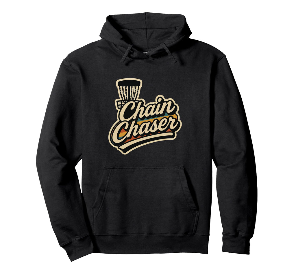 Chain Chaser Disc Golf Hoodie - Casual Everyday Wear Unisex - T-Shirt, Sweatshirt, Hoodie