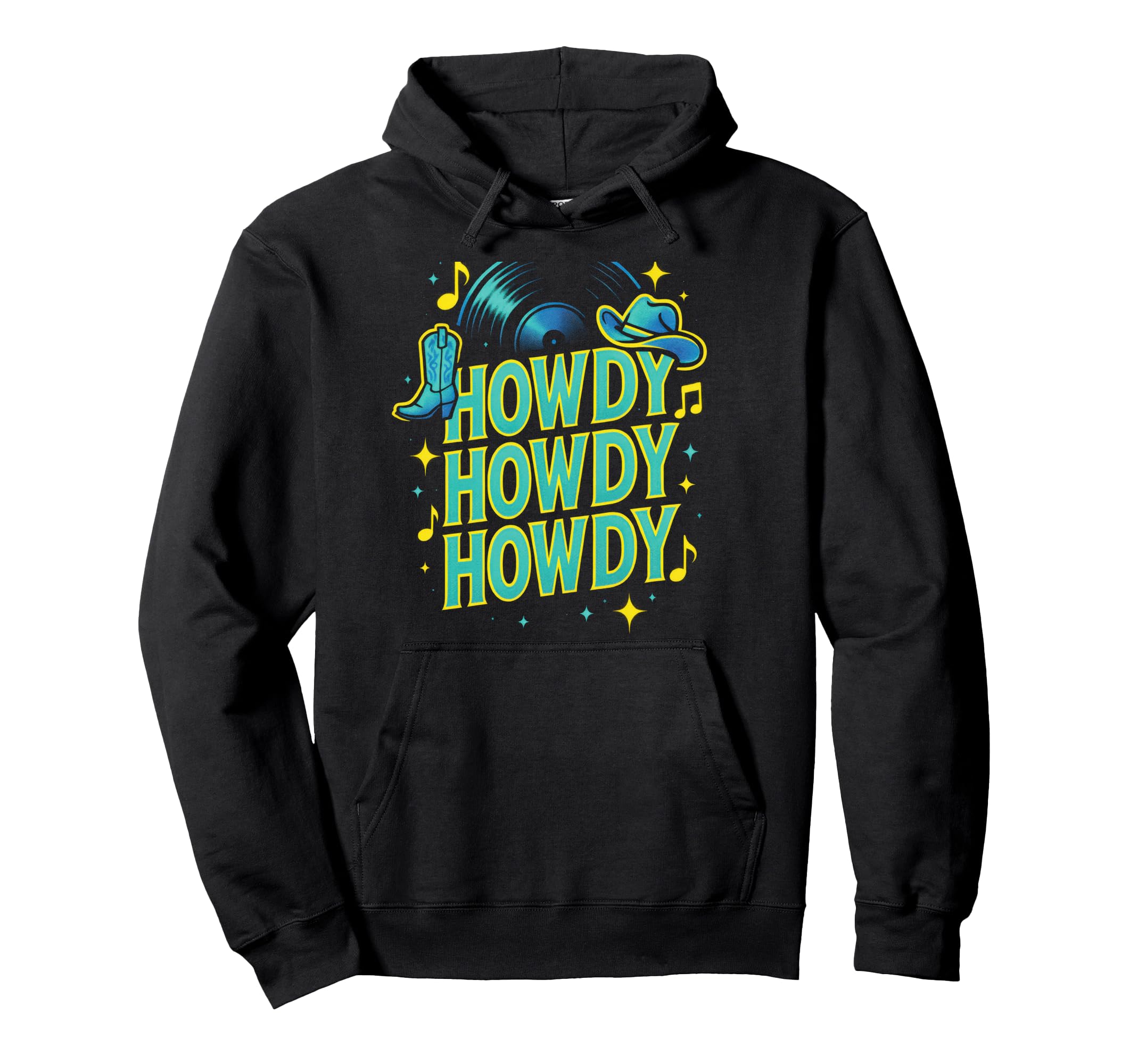 Howdy Howdy Howdy Western Cowboy Hoodie - Fun Novelty Design for Adults - T-Shirt, Sweatshirt, Hoodie