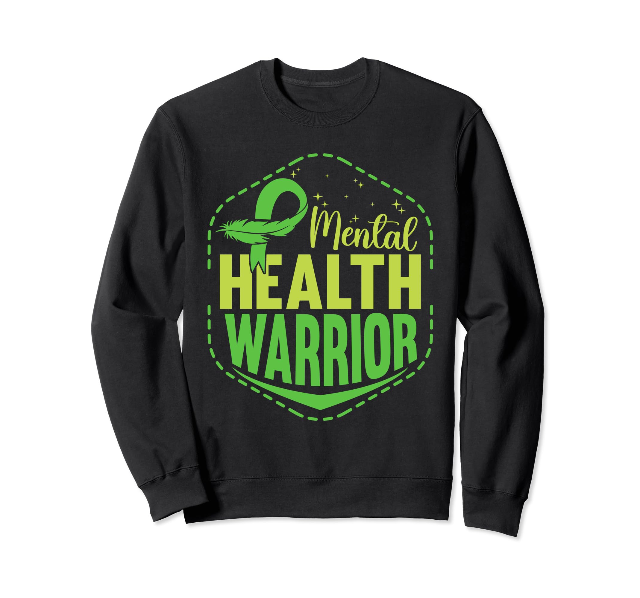 Mental Health Warrior Green Mental Sweatshirt - Unique Graphic Unisex - T-Shirt, Sweatshirt, Hoodie