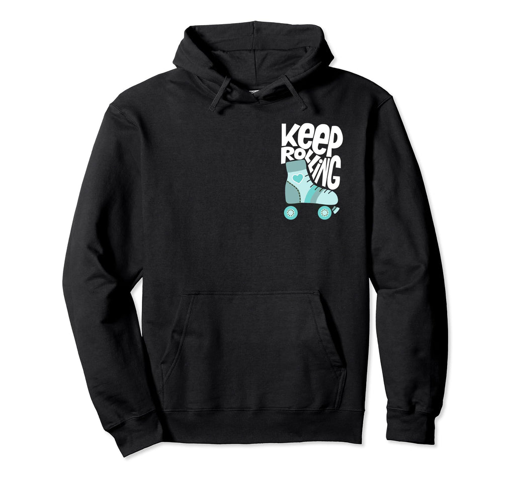 Keep Roller Skating Rolling Funny Keep Hoodie - Streetwear Style Unisex - T-Shirt, Sweatshirt, Hoodie