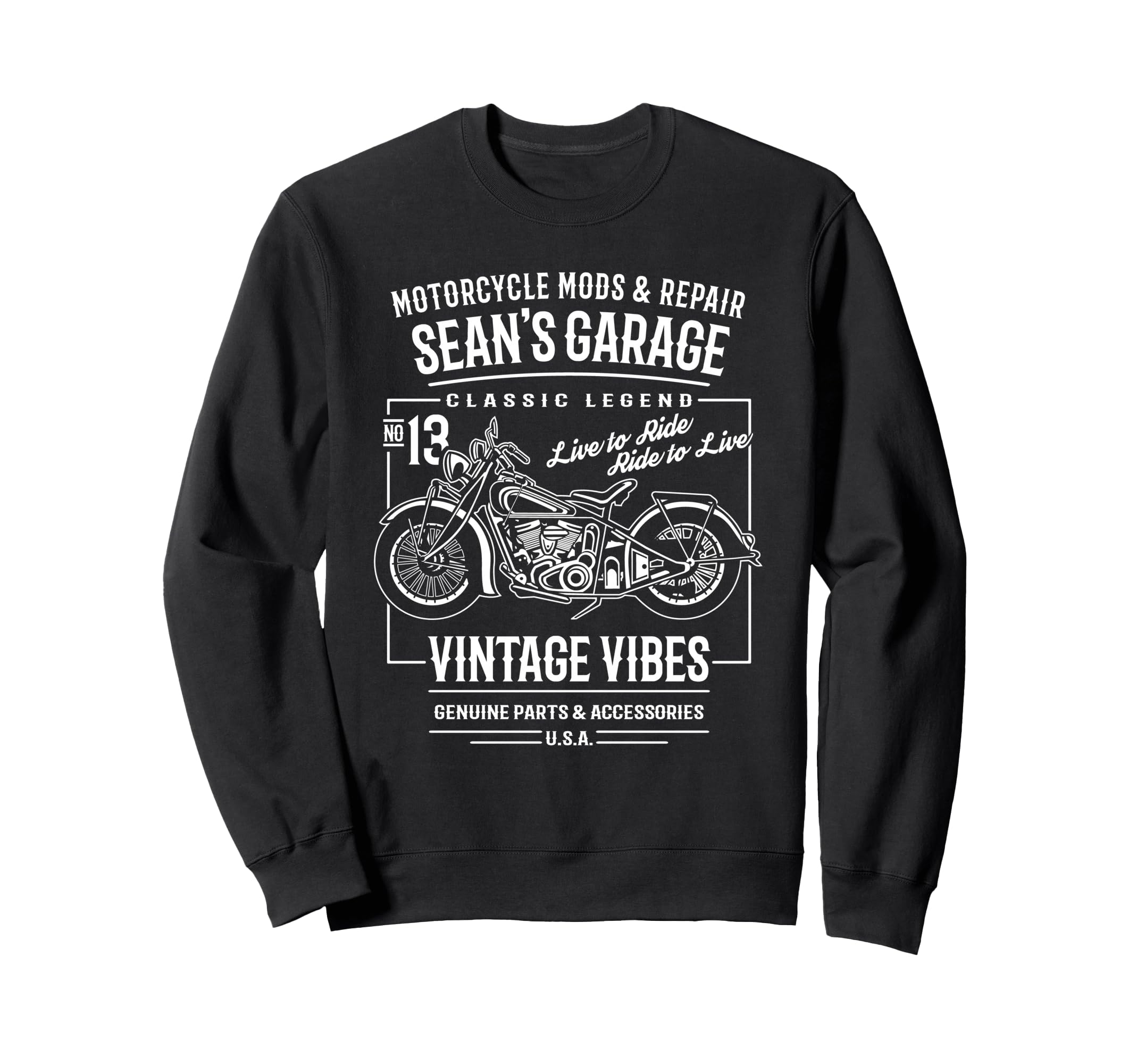 Seans Garage Motorcycle Name Sweatshirt - Casual Everyday Wear Men Women - T-Shirt, Sweatshirt, Hoodie