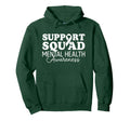 Support Squad Mental Health Awareness Hoodie - Streetwear Style Men Women - T-Shirt, Sweatshirt, Hoodie