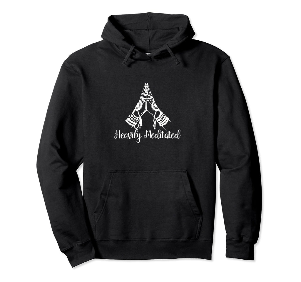 Heavily Meditated Mindfulness Yoga And Hoodie - Novelty Apparel Unisex - T-Shirt, Sweatshirt, Hoodie