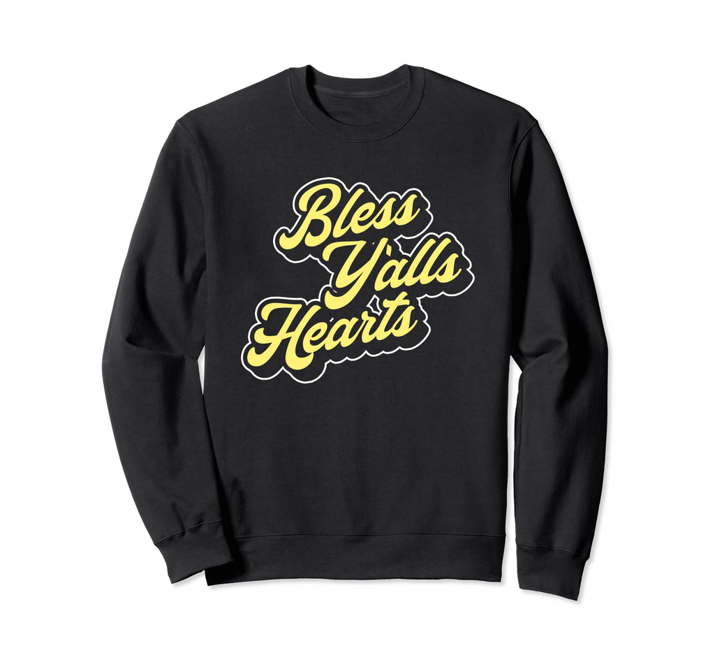 Bless Yalls Hearts Funny Simple Sweatshirt - Minimalist Print for Adults - T-Shirt, Sweatshirt, Hoodie