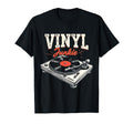 Vinyl Junkie Music Lover Lp Player Turntable T-Shirt - Graphic Print Unisex - T-Shirt, Sweatshirt, Hoodie