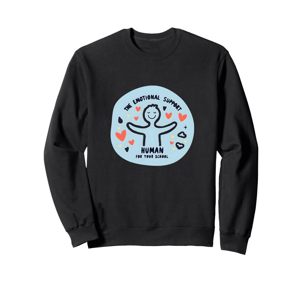 School Psychologist Emotional Sweatshirt - Trendy Graphic for Adults - T-Shirt, Sweatshirt, Hoodie