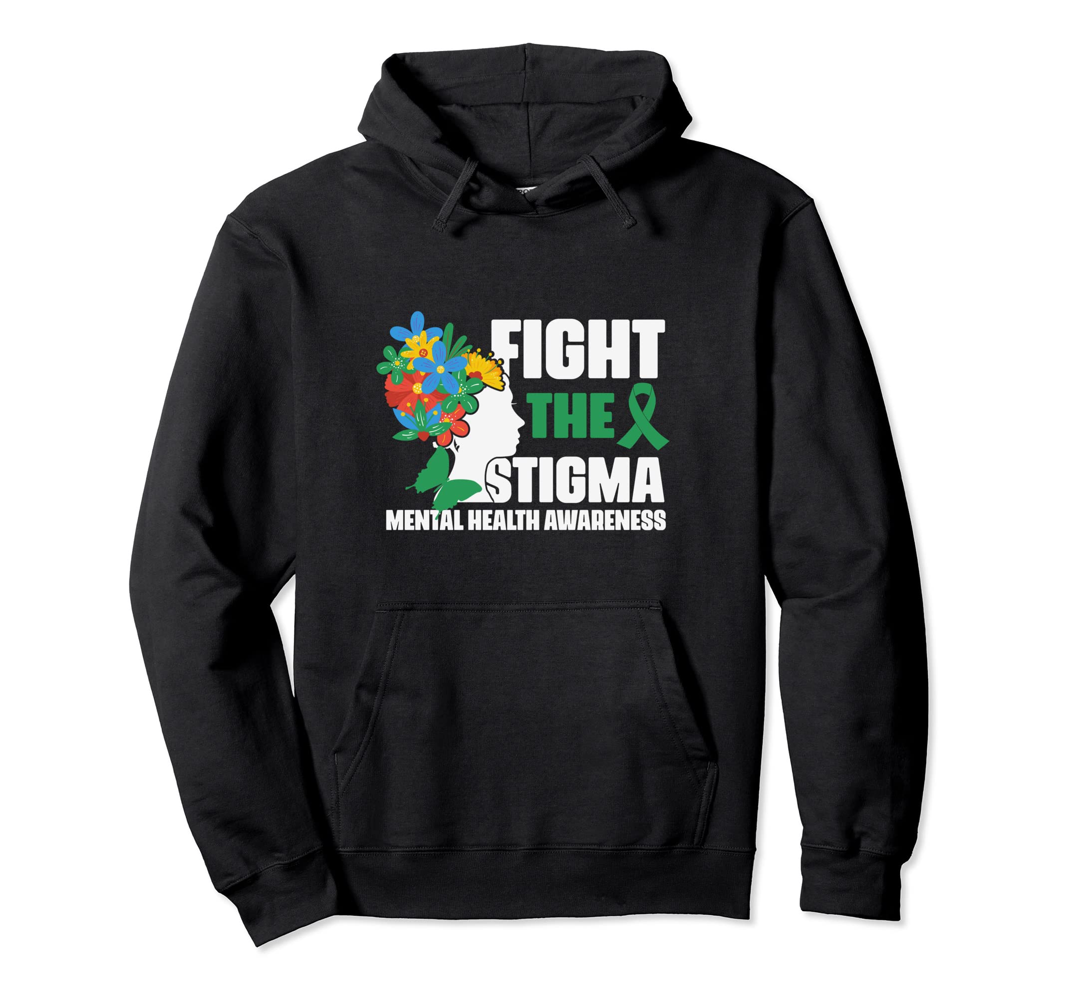 Mental Health Awareness Fight Stigma Hoodie - Novelty Apparel for Adults - T-Shirt, Sweatshirt, Hoodie